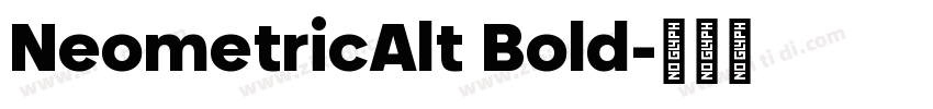 NeometricAlt Bold字体转换